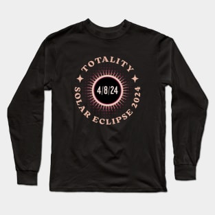 Totality Total Solar Eclipse USA April 2024 Long Sleeve T-Shirt